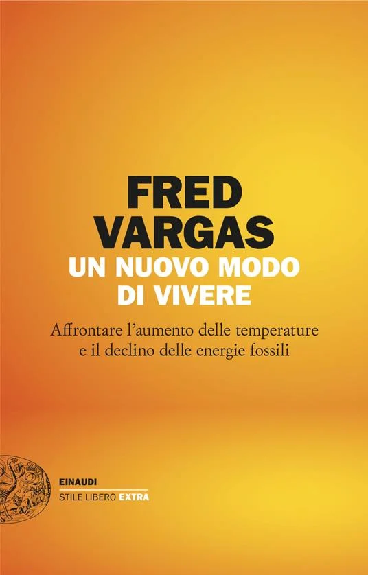 Un nuovo modo di vivere. Affrontare l’aumento delle temperature e il declino delle energie fossili