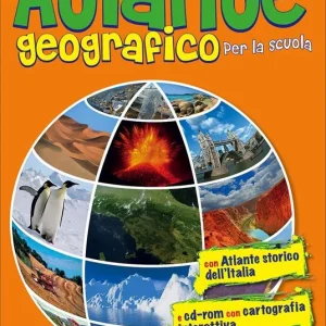 Atlante geografico per la scuola. Con atlante storico dell’Italia. Con CD-ROM