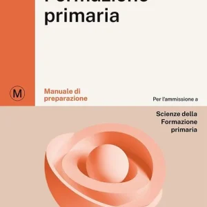 Alpha Test Formazione Primaria. Manuale di preparazione. Ediz. MyDesk. Con Contenuto digitale per download e accesso on line