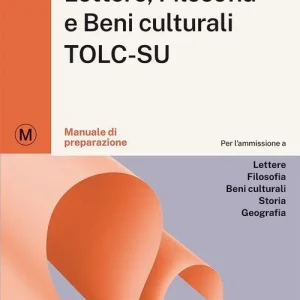 Alpha Test Lettere, Filosofia e Beni Culturali TOLC-SU. Manuale di preparazione. Ediz. MyDesk. Con Contenuto digitale per download e accesso on line