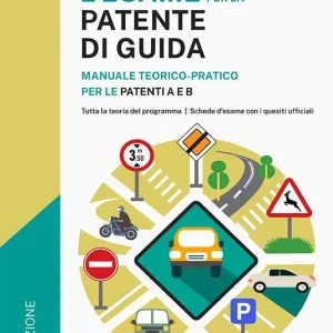 L’esame per la patente di guida. Manuale teorico-pratico per le patenti A e B. Ediz. MyDesk. Con Contenuto digitale per download e accesso online
