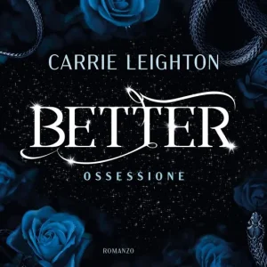 Better. Ossessione