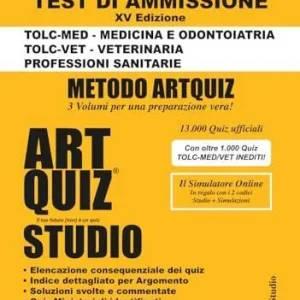 Artquiz Studio. Test di ammissione per Medicina, Odontoiatria, Veterinaria e Professioni Sanitarie. Area medica-sanitaria