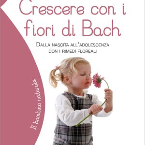 Crescere con i fiori di Bach