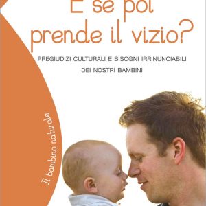 E se poi prende il vizio?