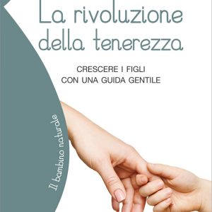 La rivoluzione della tenerezza