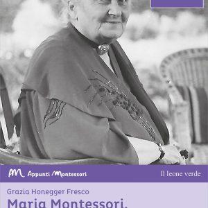 Maria Montessori, una storia attuale