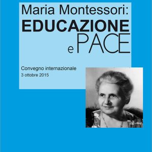 Maria Montessori: educazione e pace